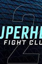 Watch Superhero Fight Club 2.0 Putlocker