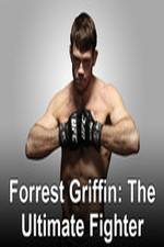 Watch Forrest Griffin: The Ultimate Fighter Putlocker
