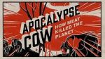 Watch Apocalypse Cow: How Meat Killed the Planet Putlocker
