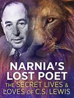 Watch Narnia\'s Lost Poet: The Secret Lives and Loves of CS Lewis Putlocker