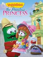 Watch VeggieTales: The Penniless Princess Putlocker