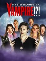 Watch My Stepbrother Is a Vampire!?! Alluc