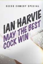 Watch Ian Harvie May the Best Cock Win Putlocker