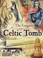 Watch The Enigma of the Celtic Tomb Putlocker