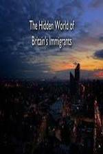 Watch The Hidden World of Britain's Immigrants Putlocker