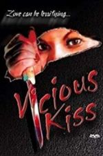 Watch Vicious Kiss Putlocker