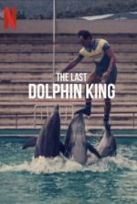 Watch The Last Dolphin King Putlocker