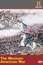 Watch History Channel The Mexican-American War Putlocker