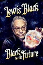 Watch Lewis Black Black to the Future Putlocker