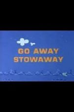 Watch Go Away Stowaway (Short 1967) Putlocker