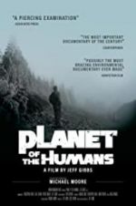 Watch Planet of the Humans Putlocker