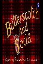 Watch Butterscotch and Soda Putlocker