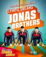 Watch Olympic Dreams Featuring Jonas Brothers (TV Special 2021) Putlocker