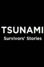 Watch Tsunami: Survivors' Stories Putlocker