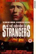 Watch In the Custody of Strangers Putlocker