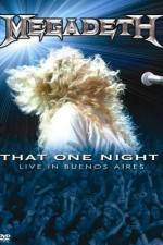 Watch Megadeth That One Night - Live in Buenos Aires Putlocker