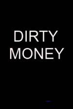 Watch Dirty money Putlocker