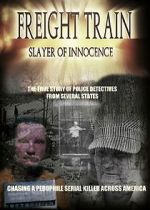Watch Freight Train: Slayer of Innocence Putlocker