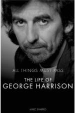 Watch All Things Must Pass The Life and Times Of George Harrison Putlocker