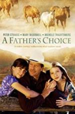 Watch A Father\'s Choice Putlocker