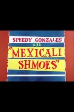 Watch Mexicali Shmoes Putlocker