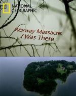 Watch Norway Massacre: I Was There Putlocker