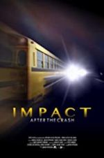 Watch Impact After the Crash Putlocker