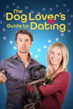 Watch The Dog Lover's Guide to Dating Putlocker