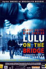 Watch Lulu on the Bridge Putlocker
