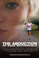 Watch The Abduction of Zack Butterfield Putlocker
