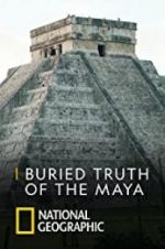 Watch Buried Truth of the Maya Putlocker