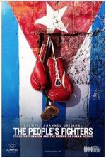 Watch The People\'s Fighters: Teofilo Stevenson and the Legend of Cuban Boxing Putlocker