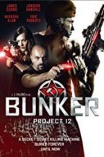 Watch Bunker: Project 12 Putlocker