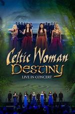Watch Celtic Woman: Destiny Putlocker