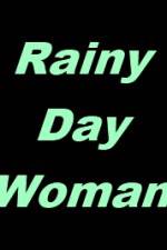 Watch Rainy Day Woman Putlocker