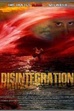 Watch Disintegration Putlocker