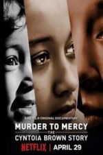 Watch Murder to Mercy: The Cyntoia Brown Story Putlocker