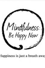 Watch Mindfulness: Be Happy Now Putlocker