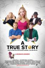 Watch A True Story Based on Things That Never Actually Happened And Some That Did Putlocker