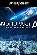 Watch World War A Aliens Invade Earth Putlocker