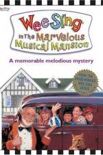 Watch Wee Sing in the Marvelous Musical Mansion Putlocker