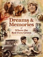 Watch Dreams + Memories: Where the Red Fern Grows Putlocker