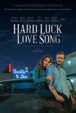Watch Hard Luck Love Song Putlocker