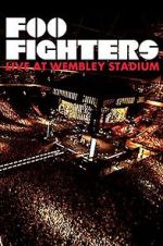Watch Foo Fighters: Live at Wembley Stadium Putlocker