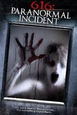 Watch 616: Paranormal Incident Putlocker