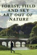 Watch Forest, Field & Sky: Art Out of Nature Putlocker