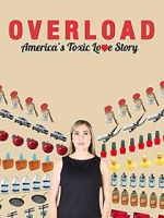 Watch Overload: America\'s Toxic Love Story Putlocker