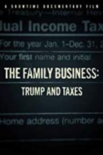 Watch The Family Business: Trump and Taxes Putlocker