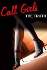 Watch Call Girls: The Truth Putlocker