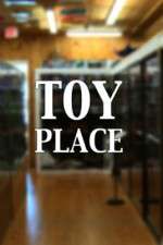Watch Toy Place Putlocker